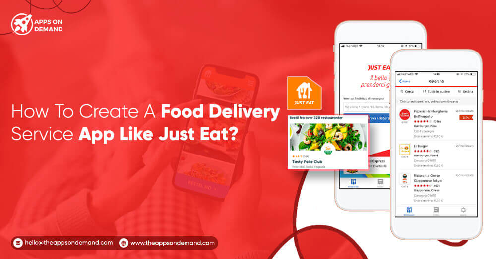 How To Create A Food Delivery Service App Like Just Eat?
