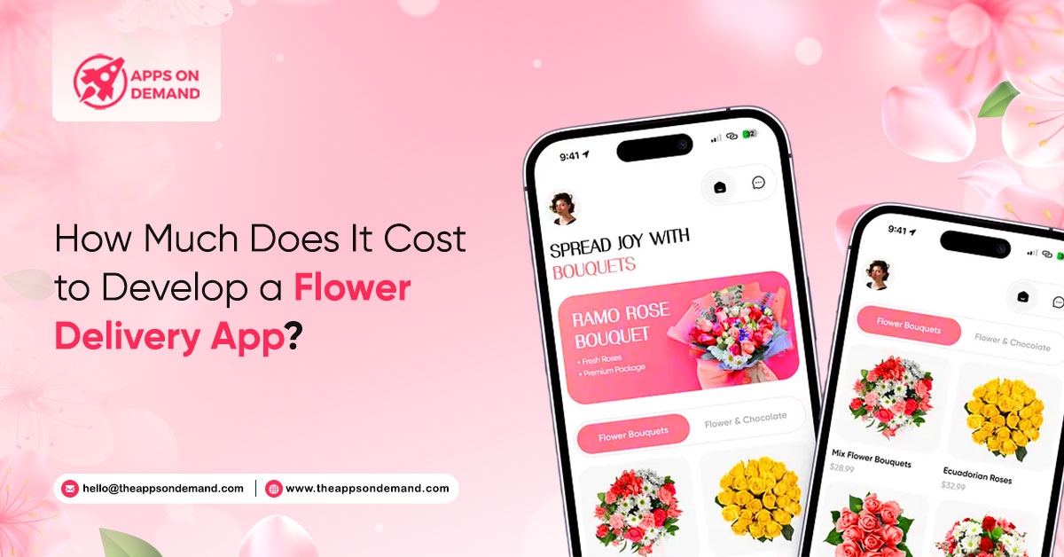 Cost to Develop a Flower Delivery App: A Complete Guide